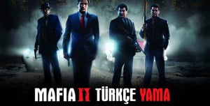 Mafia 2 Türkçe Yama Nasıl Yapılır? Mafia 2 Türkçe Yama Nasıl Yapılır?