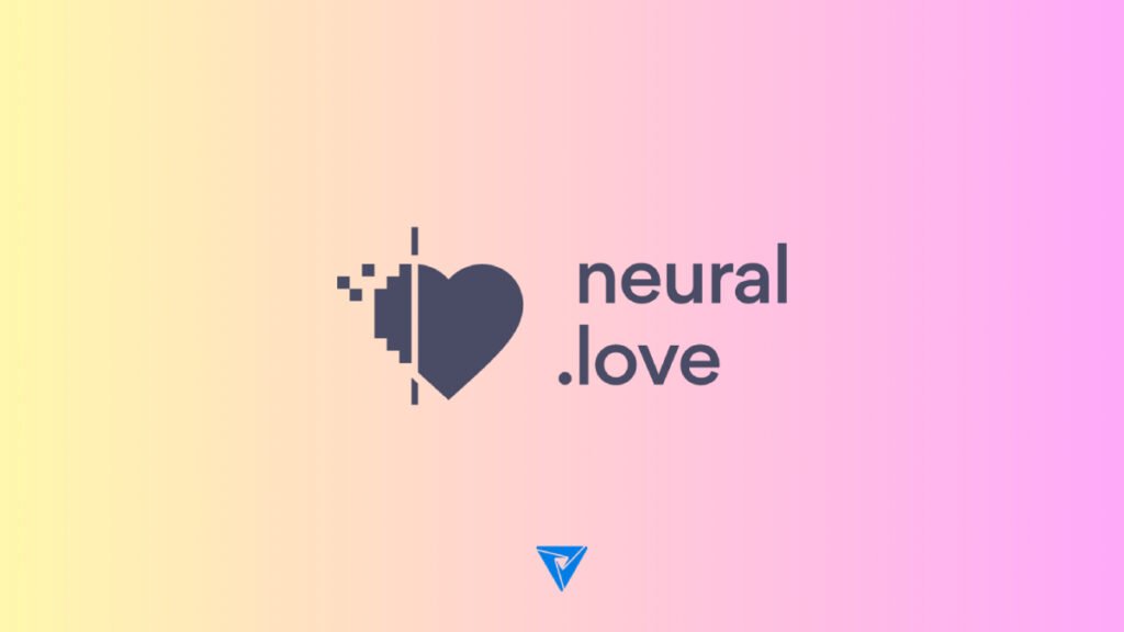 Neural Love Nedir? Nasıl Kullanılır? Neural Love 1 1024x576