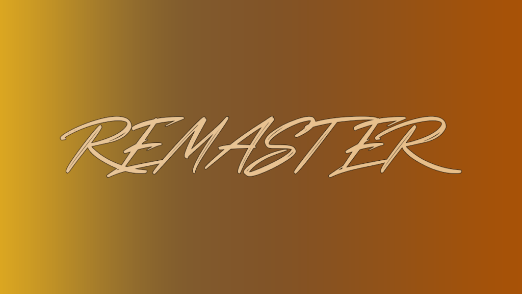 remaster-ne-demek
