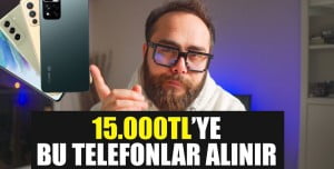 15.000 TL ile Alınabilecek En İyi Telefonlar 15.000 TL ile Alınabilecek En İyi Telefonlar