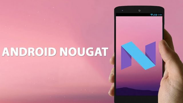 Android 7.0 Nougat Özellikleri ve Hakkında Bilmeniz Gereken Her Şey