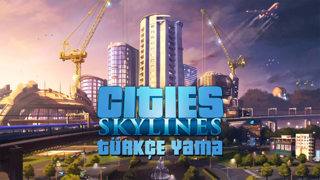 cities-skylines-turkce-yama