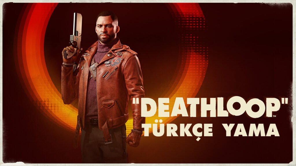 deathloop-turkce-yama