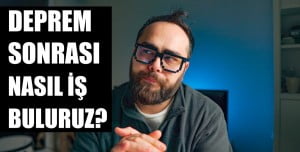 Deprem Sonrası İş Bulmak İçin Neler Yapılabilir? Deprem Sonrası İş Bulmak İçin Neler Yapılabilir?