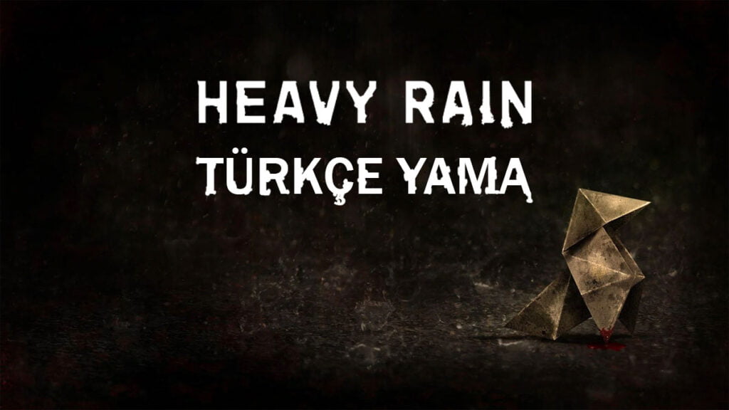 heavy-rain-turkce-yama
