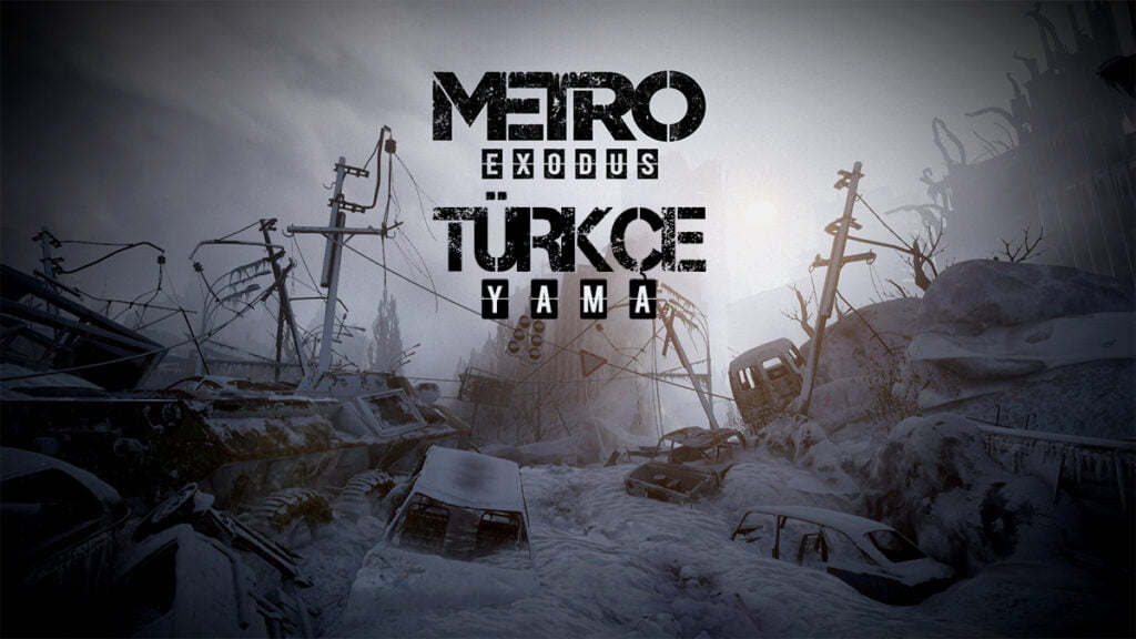 metro-exodus-turkce-yama